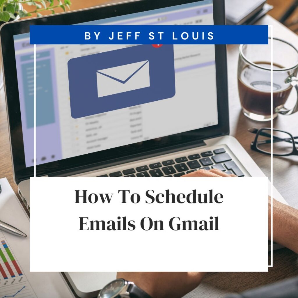 How to Schedule Emails on Gmail