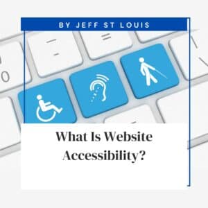 Image of keyboard with 3 of different buttons each showing a disability sign: wheel chair, someone walking with a cane and an ear illustrating Website Accessibility.